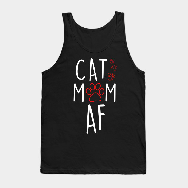 Funny Cat Mom Af Crazy Cat Lady Meme Cat Mom Af Tank Top