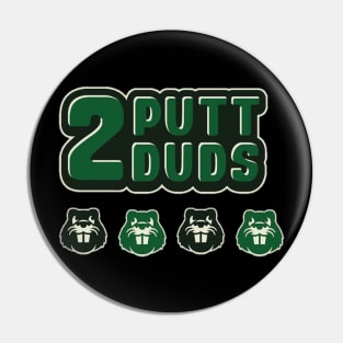 putt duds dog forever Pin