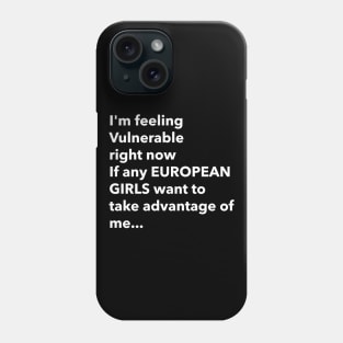 Funny Euro Trip Vulnerable RN Phone Case