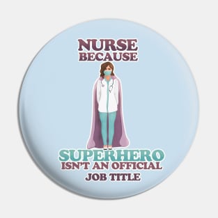 Nurse - because superhero isn't a job title Pin