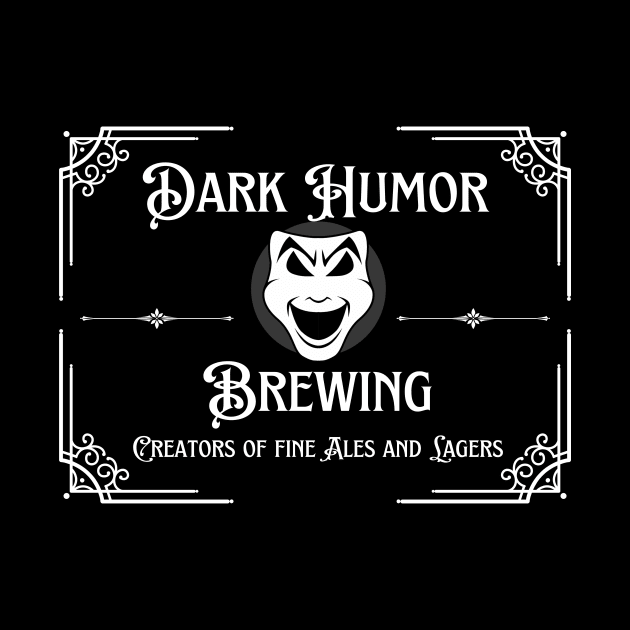 Dark Humor Brewing Old Timey by hastings1210