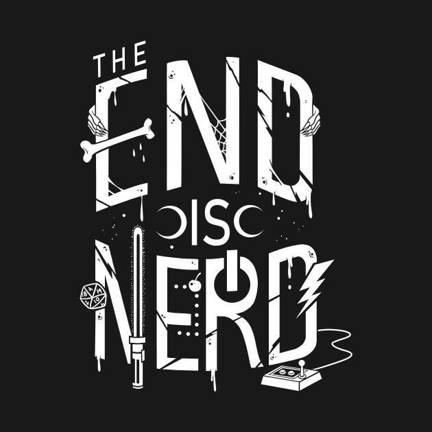 The End is Nerd sign. This 2020 crisis glitch is almost over. by Juandamurai