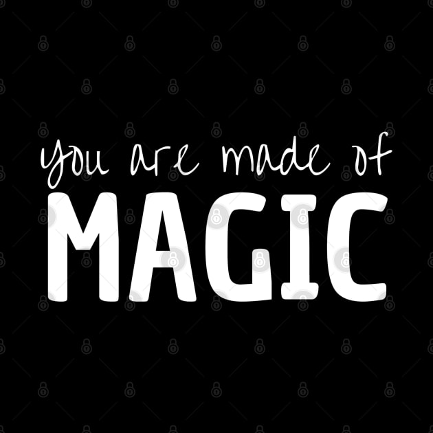 You Are Made Of Magic by Peaceful Space AS