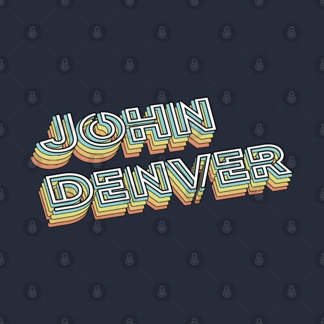 John Denver Retro Typography Faded Style by PREMAN PENSIUN PROJECT