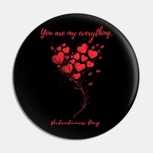 You are my everything. A Valentines Day Celebration Quote With Heart-Shaped Baloon Pin