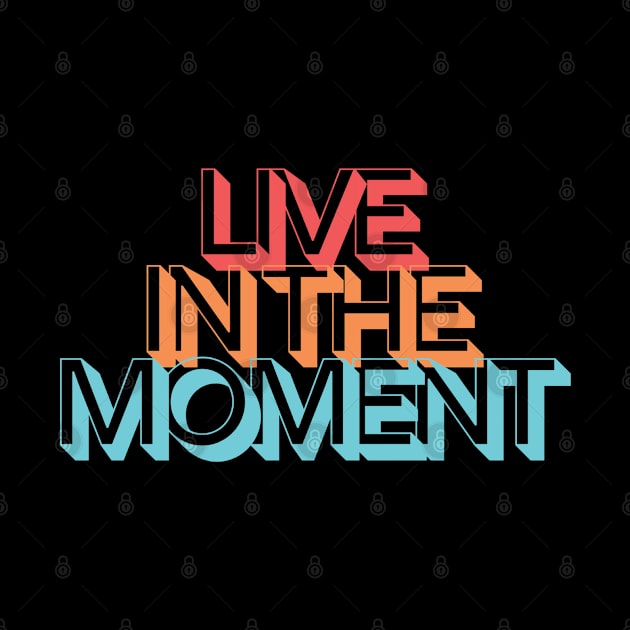 LIVE IN THE MOMENT by ChilledTaho Visuals