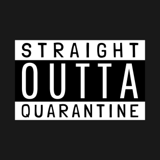 Straight Outta Quarantine Funny Lockdown Survivor T-Shirt