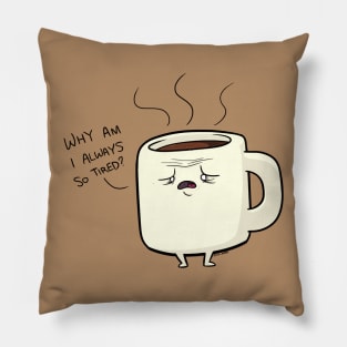 Tired Coffee Boi Pillow