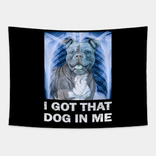 I Got That Dog In Me Funny X Ray Bulldog Tapestry