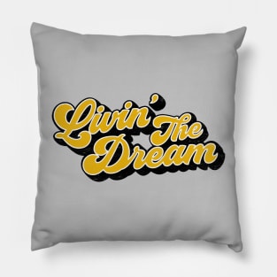 Livin' The Dream Pillow