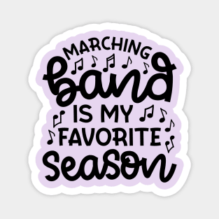 Marching Band Is My Favorite Season Cute Funny Magnet