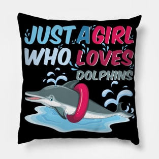 Just A Girl Who Loves Dolphins Pillow