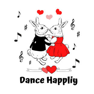 Dance Happliy T-Shirt