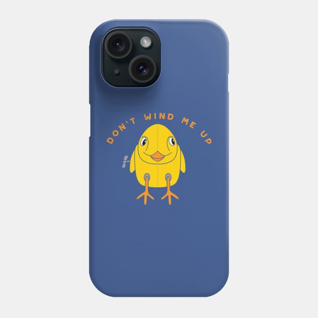 Don't Wind Me Up Phone Case by Alissa Carin