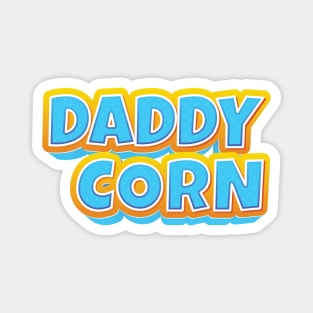 DaddyCorn Magnet