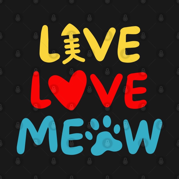 Live Love Meow by Rusty-Gate98