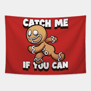 Catch Me If You Can, I'm the Gingerbread Man Tapestry