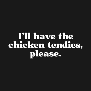 Chicken Tendies T-Shirt