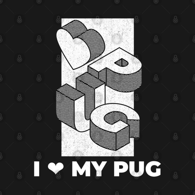 i love my pug by locodesignart2