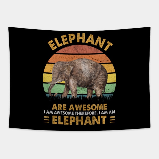 Elephants Are Awesome I Am Awesome Therefore I Am An Elephant 2 Tapestry by nikolay