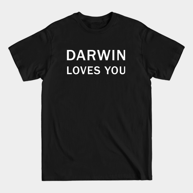 Disover Darwin Loves you - Darwin - T-Shirt