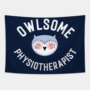 Owlsome Physiotherapist Pun - Funny Gift Idea Tapestry