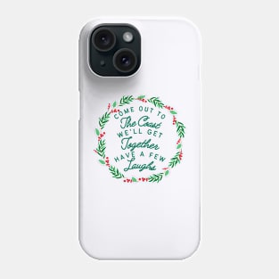 Come Out to The Coast For Christmas Phone Case