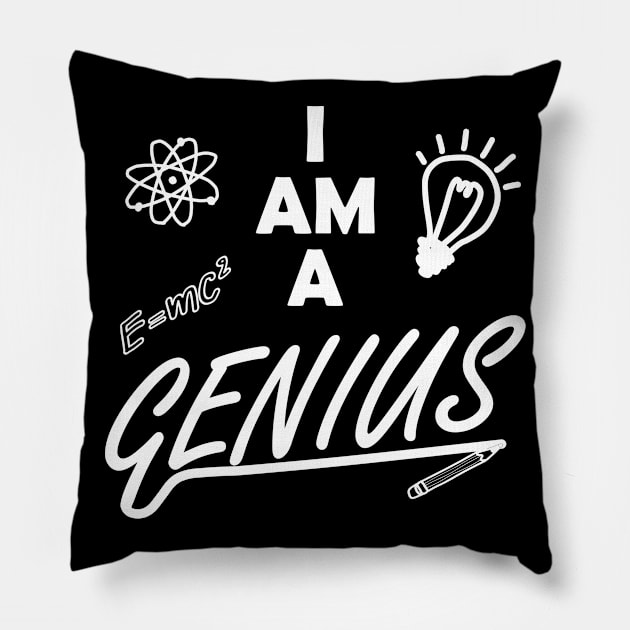 I am a genius Pillow by Macphisto Shirts