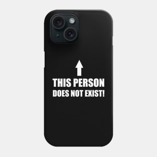 This person does not exist! Phone Case