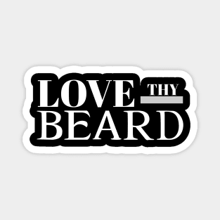 LOVE THY BEARD Magnet