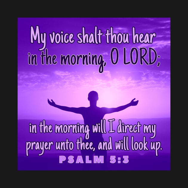 Psalm 5:3 My voice Purple Aesthetic Bible Verse by BubbleMench