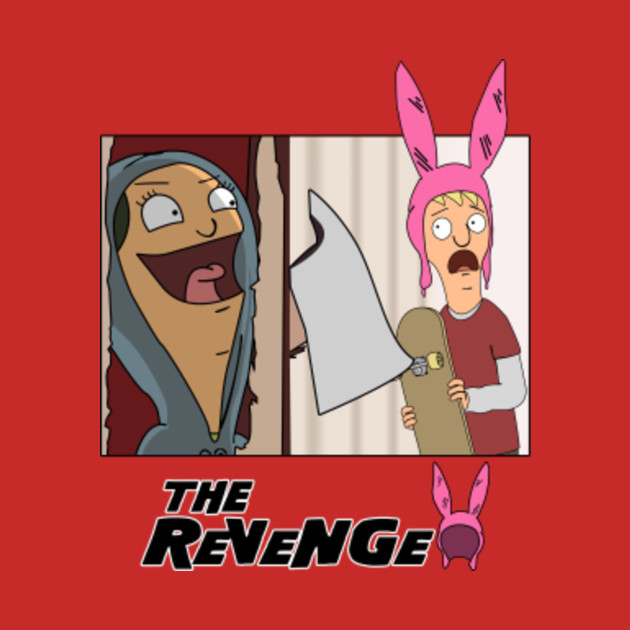 Bob&#39;s Burgers - Louise In The Revenge! (A Shining Parody) - Bobs Burgers - T-Shirt | TeePublic