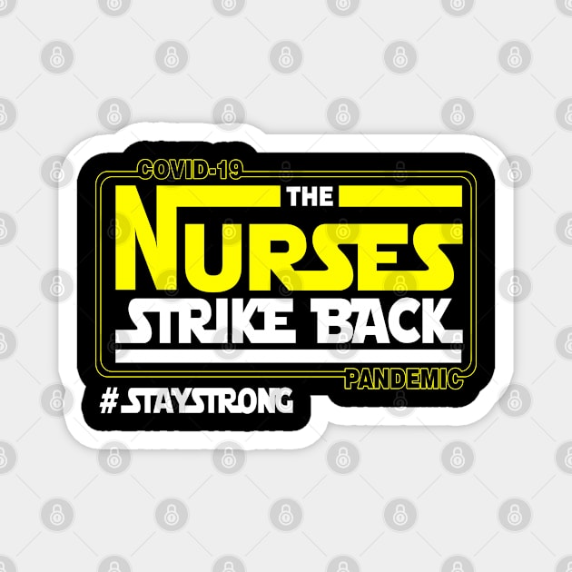 Covid 19 Pandemic The Nurses Strike Back Magnet by Otis Patrick