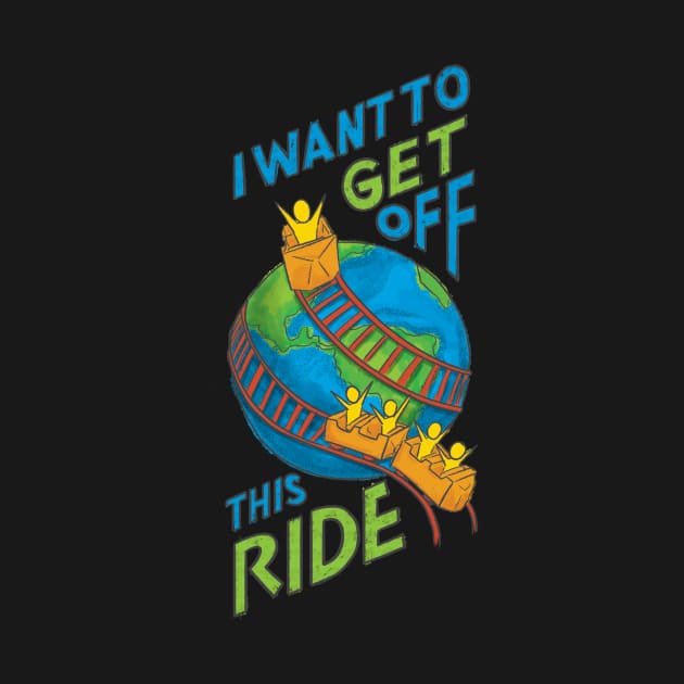 Get Off This Ride by polliadesign