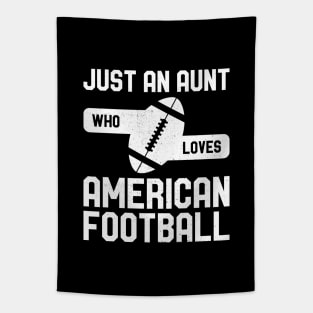 Just an Aunt Who Loves American Football Tapestry