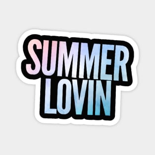 Summer Lovin' Summer vibes Magnet