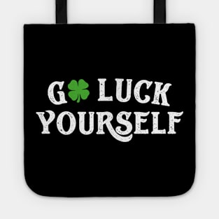 Go Luck Yourself Funny St Patricks Day Tote