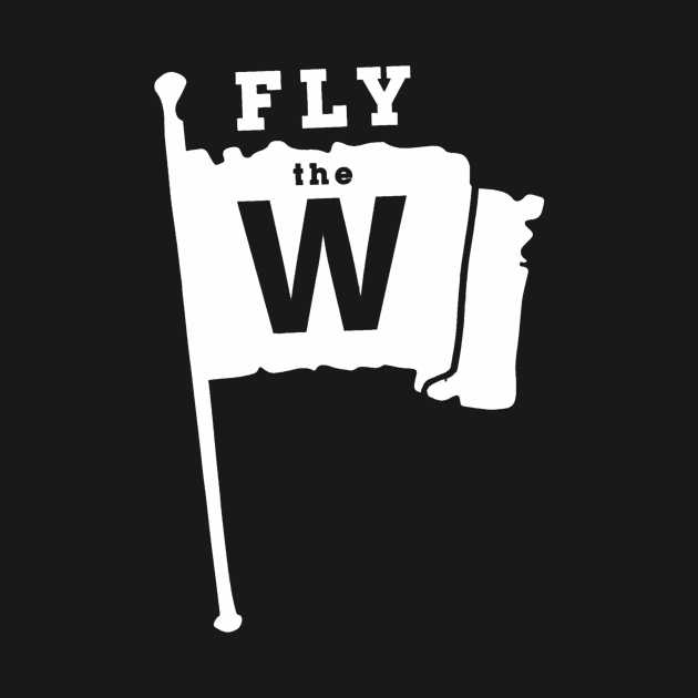 Fly The W Chicago Baseball Winning Flag by Namatustee