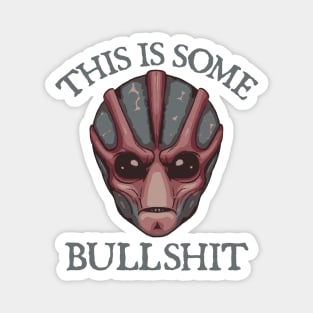 This Is Some Bullshit American Resident Alien Meme Magnet