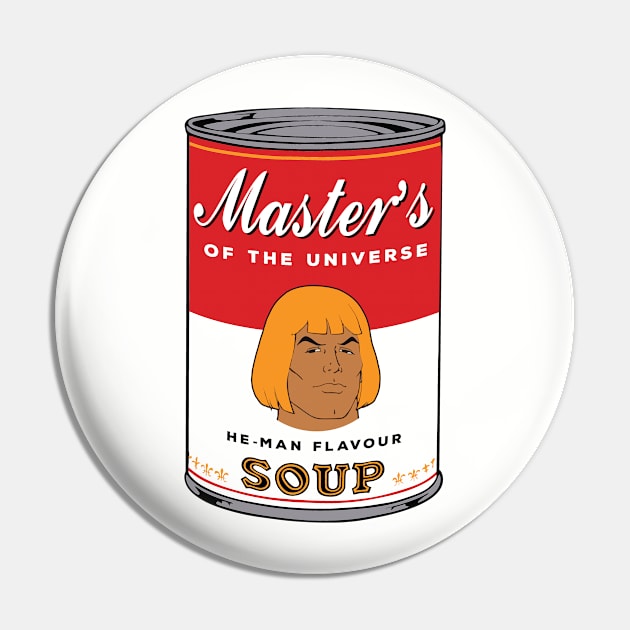 He Man Masters Of Universe Flavoured Soup Pin by Rebus28