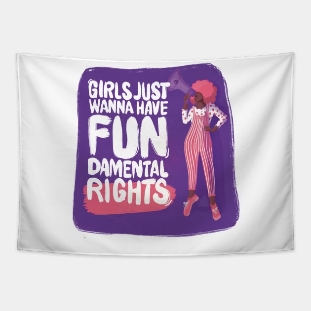 Girls Just wanna have Fundamental rights Tapestry by Srta.Poppy