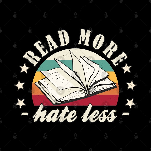 Books "Read More Hate less" Book Lover by FloraLi