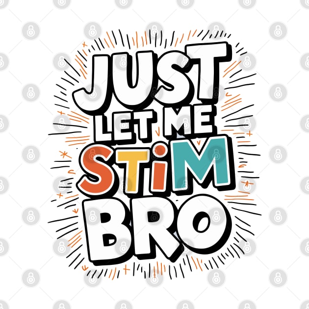 Just let me stim bro by FunnyZone