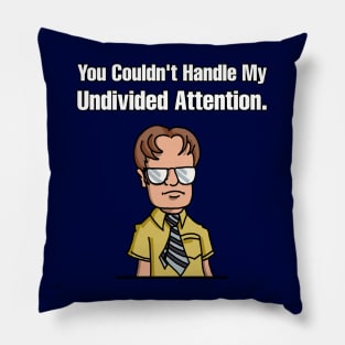 Dwight Schrute Undivided Attention Pillow