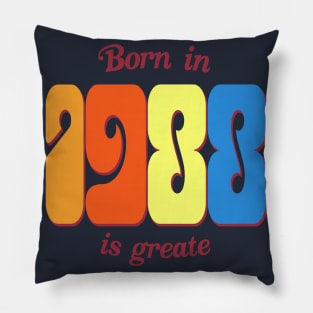 Born in 1988 is greate Pillow