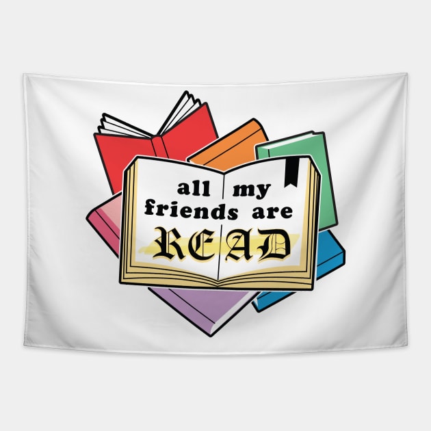 All My Friends Are READ Tapestry by MortalMerch