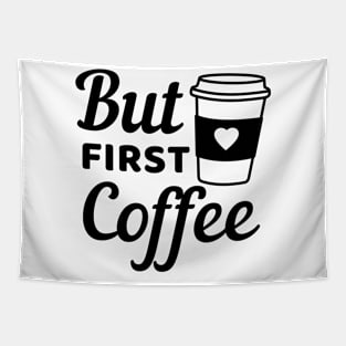 But First Coffee quote black text Tapestry