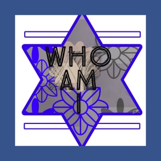 Who Am I T-Shirt