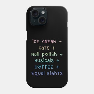 Ice Cream + Cats + Nail Polish + Equal Rights Phone Case