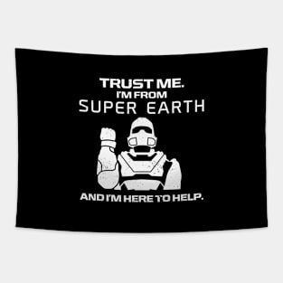 Trust Me, I'm from Super Earth Tapestry